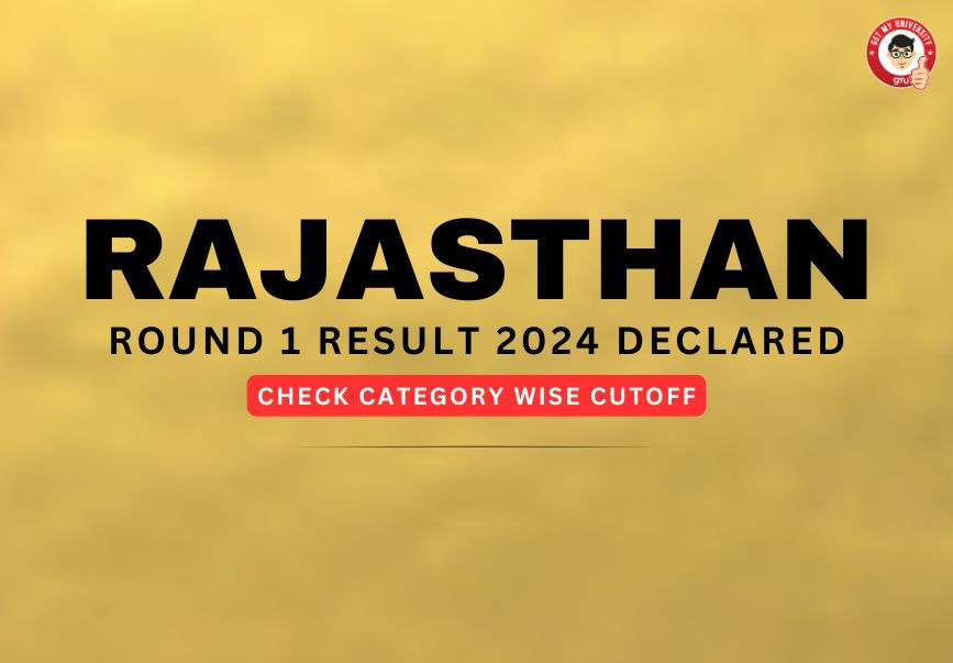 Rajasthan Round 1 Result 2024 Declared: Check Category wise Cutoff